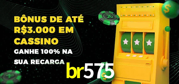 br575 melhor bônus de depósito